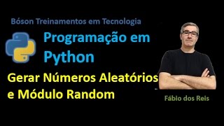 9  Python  Geração de Números Aleatórios e módulo Random [upl. by Acnalb131]