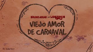 BRUNO ARIAS amp LOS TEKIS  Viejo amor de Carnaval  Video Lyric [upl. by Rye]