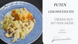 Putengeschnetzeltes überbacken mit Frischkäse [upl. by Josias]