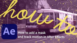 How to add a mask and track motion in After Effects [upl. by Hesky]