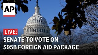 LIVE US Senate votes on 95 billion aid package to Ukraine Israel [upl. by Alexis]