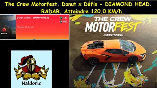 The Crew Motorfest Donut x Défis  DIAMOND HEAD RADAR Atteindre 1200 KMh [upl. by Fischer726]