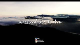 Nasheed For Waken [upl. by Clyve578]