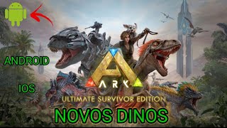 ⚠️10 novos dinos que virá no novo Ark mobile⚠️ Ark ultimate survivor Edition [upl. by Marcin]