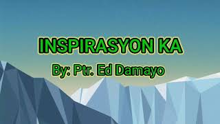 Inspirasyon ka by Ptr Ed Damayo Karaoke [upl. by Irap3]