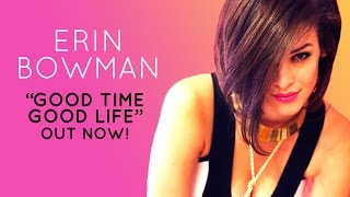 Erin Bowman  Good Time Good Life lyrics [upl. by Livy]