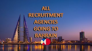 ALL AGENCIES GOING TO BAHRAIN [upl. by Ruder218]