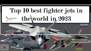 Fighter Jets Top 10 best fighter jets in the world in 2023 [upl. by Ennyrb]