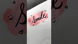 Smile newsong love trending calligraphy smile art handlettering motivation viral shorts [upl. by Schrick]