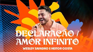 Wesley Safadão  Declaração  Amor Infinito  Arrocha Safadão [upl. by Esiuol]