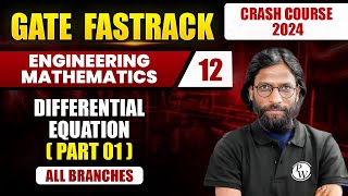 Engineering Mathematics 12  Differential Equation Part 01  All Branches  GATE 2024 Crash Course [upl. by Ynnelg]