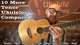 10 More Tenor Ukuleles Compared  Kanilea Flight LLuthier and More [upl. by Llenahs866]