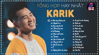 Tổng hợp nhạc Karik  Những bài hát hay nhất của Karik  Nhạc rap chill hay nhất  Người lạ ơi [upl. by Annait557]