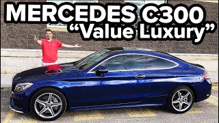 The Mercedes C300 is So Much Luxury For 45K  Full Review [upl. by Assiron]