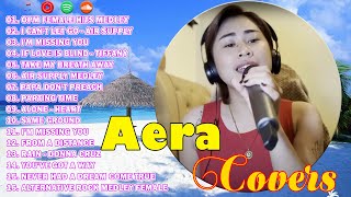 AERA COVERS NONSTOP SLOW ROCK PLAYLIST 2024  BEST OPM FEMALE HITS MEDLEY LOVE SONGS 70S 80S 90S [upl. by Leary]