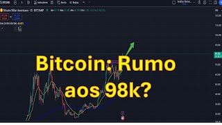 Bitcoin Rumo aos 98k [upl. by Xeno]