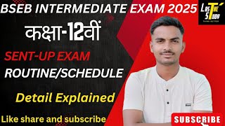 Biharboard class12th sentup exam routine 2024Intermediate sentup exam scheduleannualexam2025 [upl. by Uhp547]