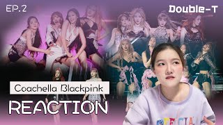 Reaction Coachella Blackpink EP 2 [upl. by Hayouqes]