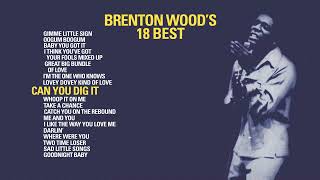 Brenton Wood  Can You Dig It Official Visualizer  from 18 BEST [upl. by Joub458]