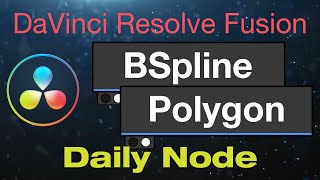 DaVinci Resolve Fusion BSpline and Polygon Mask Nodes [upl. by Statis]