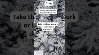 Aries Weekly Horoscope December 9 15 2024 [upl. by Bashemeth]