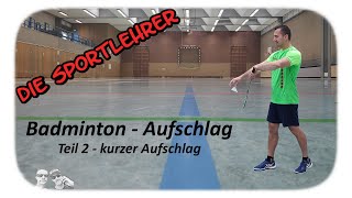 Badminton  Aufschlag Teil 2  Rückhandaufschlag kurz [upl. by Tollmann]