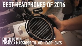 The Best New Headphones in 2016  Win Fostex X Massdrop THX00 Headphones [upl. by Enram849]