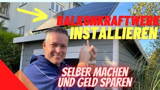 Balkonkraftwerk selbst aufbauen – Strom produzieren und Geld sparen [upl. by Michelina]