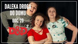 🐲Sesja RPG Dungeons amp Dragons  Daleka Droga Do Domu  ODC29📚 [upl. by Nylidnam]