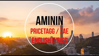 Pricetagg Feat Zae  AMININ  English Lyrics [upl. by Seadon]