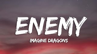 Imagine Dragons amp JID  Enemy Lyrics oh the misery everybody wants to be my enemy [upl. by Nohsram]