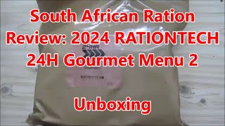 SA Ration Review 2024 RATIONTECH 24H Gourmet Ration Pack Menu 2 Unboxing Part 1 of 4 [upl. by Esydnac]