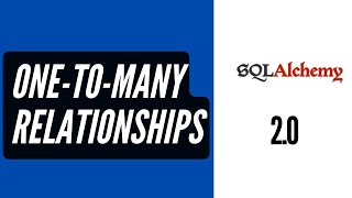 OnetoMany Relationships with SQLAlchemy 20 [upl. by Healion]