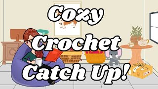 Cozy Crochet Catch Up Ep 1 crochet crochetcommunity crochetandchat crochetpodcast [upl. by Susana]