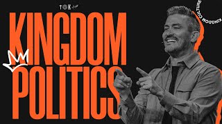 Kingdom Politics  Kingdom Culture  Heights Church [upl. by Imarej]