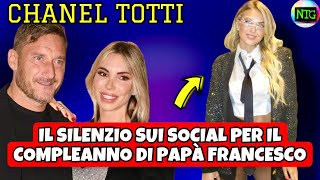 Chanel Totti non si presenta alla festa di papà Francesco cosa sta succedendo [upl. by Winchell557]