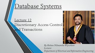 Database Systems  Lecture 12  Discretionary Access control amp Transactions [upl. by Ainar]