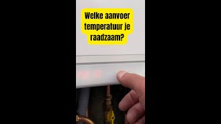 Welke aanvoertemperatuur moet je aanhouden [upl. by Kcirrem]