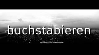 How to Pronounce buchstabieren in German [upl. by Orth391]