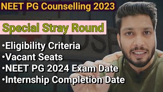 neet pg special stray vacancy round 2023  eligibility criteria neet pg 2024 exam internship date [upl. by Allesig]