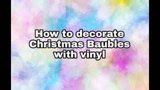 How to make Christmas Baubles with Vinyl stickers  Christmas idea  Poundland Craft [upl. by Plossl344]