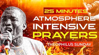 25 MINUTES Heavenly Prayer Sounds  Theophilus Sunday  Midnight Warfare amp SpiritFilled Chants [upl. by Bael281]