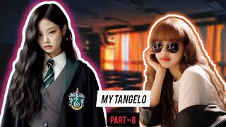 Part8  MY TANGELO  jenlisa FF jenlisa blackpink lisa jennie [upl. by Avik]