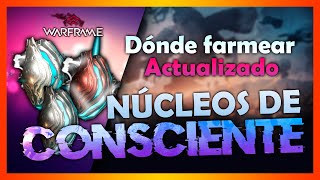 NÚCLEOS DE CONSCIENTE  CÓMO Y DONDE FARMEAR  WARFRAME [upl. by Ayekim]