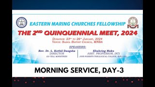 Morning Service Day3  The 2nd Quinquennial Meet 2024  Eastern Maring Churches Fellowship [upl. by Eboh]