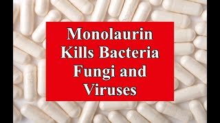 Monolaurin Kills Bacteria Fungi and Viruses [upl. by Graehl]