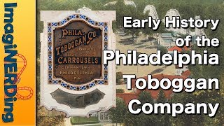 The Early History of Philadelphia Toboggan Coasters PTC Philadelphia Toboggan Company [upl. by Findlay]