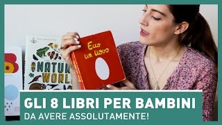 GLI 8 LIBRI PER BAMBINI DA AVERE ASSOLUTAMENTE [upl. by Nahij]