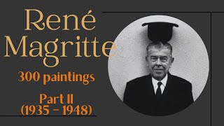 René Magritte 300 paintings Part II 1935 – 1948 4K  Ars Tibi [upl. by Marston]