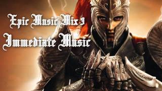 Epic Music Mix III  Immediate Music [upl. by Ihteerp]